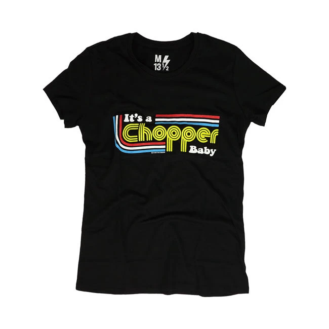 13 1/2 - It's A Chopper Baby T-shirt - Ladies 3 13 1/2 - It's A Chopper Baby T-shirt - Ladies